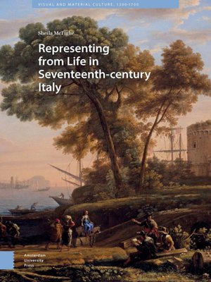 cover image of Representing from Life in Seventeenth-century Italy